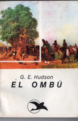 El Ombú.
auto: Guillermo Enrique Hudson.
Editorial Avalón
Año 1979.
